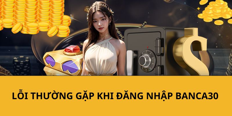 Một vài lỗi đăng nhập người chơi hay gặp phải