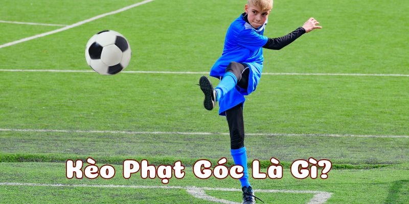 Kèo phạt góc là gì