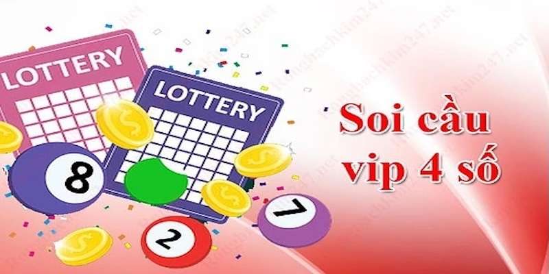 Soi Cầu Vip 4 Số - Đánh Cược Cực Chuẩn, Tỷ Lệ Trúng Lớn